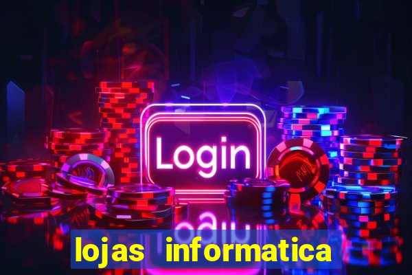 lojas informatica em recife